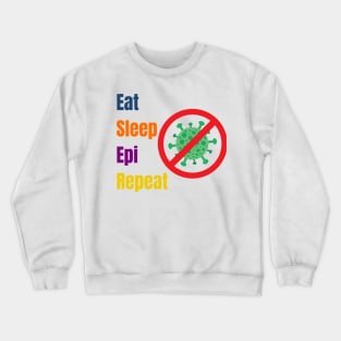 Eat Sleep Epi Repeat Crewneck Sweatshirt